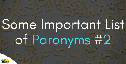 Important List of Paronyms in English - Part 2