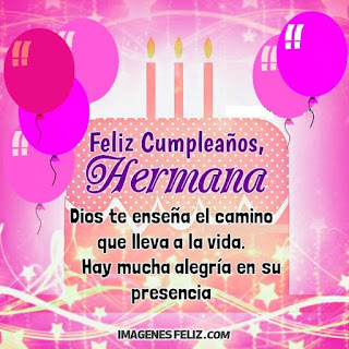 Feliz Cumpleaños Hermana. Dios te guíe