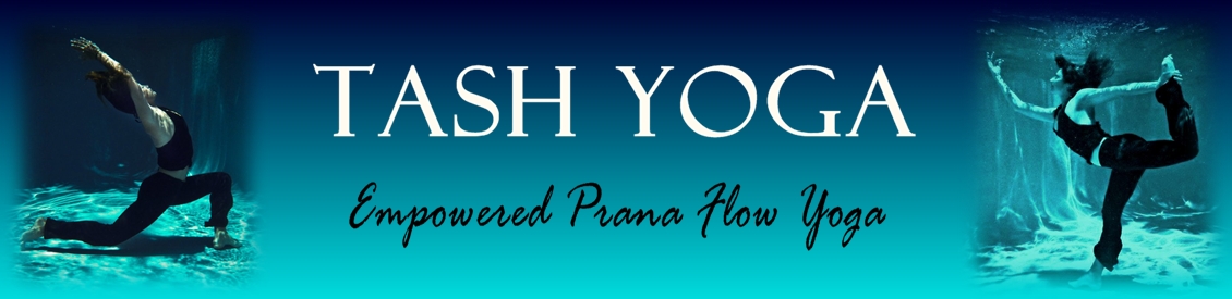 Tash Yoga ~ Empowered Prana Flow Yoga