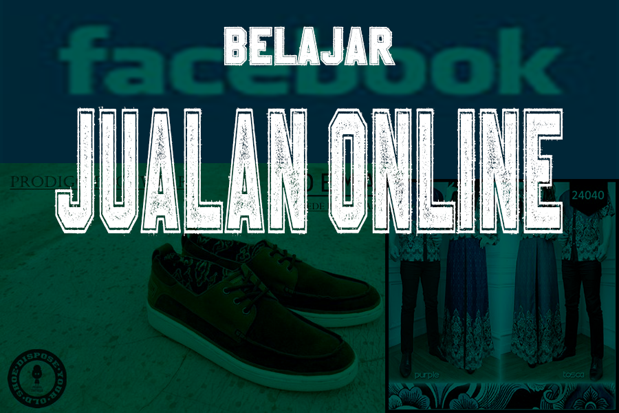 Kuasai Rahasia Jualan Online di Facebook: Panduan Lengkap dari Pemula hingga Mahir