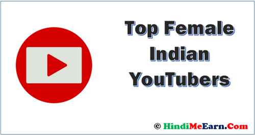 Top Female Indian Youtubers