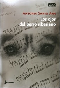 Los ojos del perro siberiano , de Antonio Santa Ana.