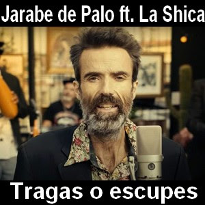 Jarabe de Palo – Tragas o escupes ft. La Shica