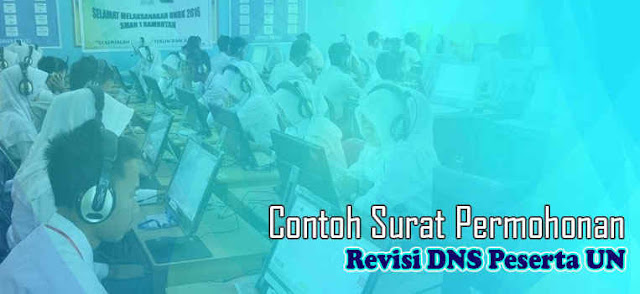 Download Contoh Surat Permohonan Revisi DNS Peserta Ujian Nasional