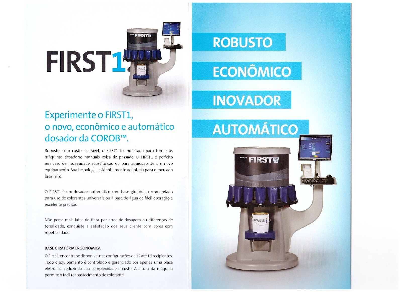 CPS COLOR COROB DOSADORA AUTOMÁTICA FIRST 1