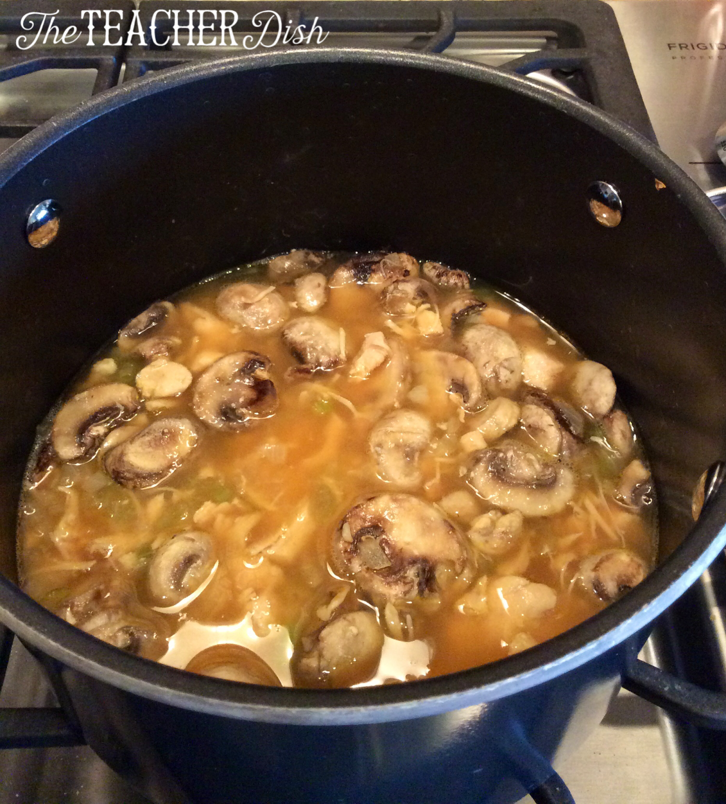 The Teacher Dish: Chicken Mushroom Soup