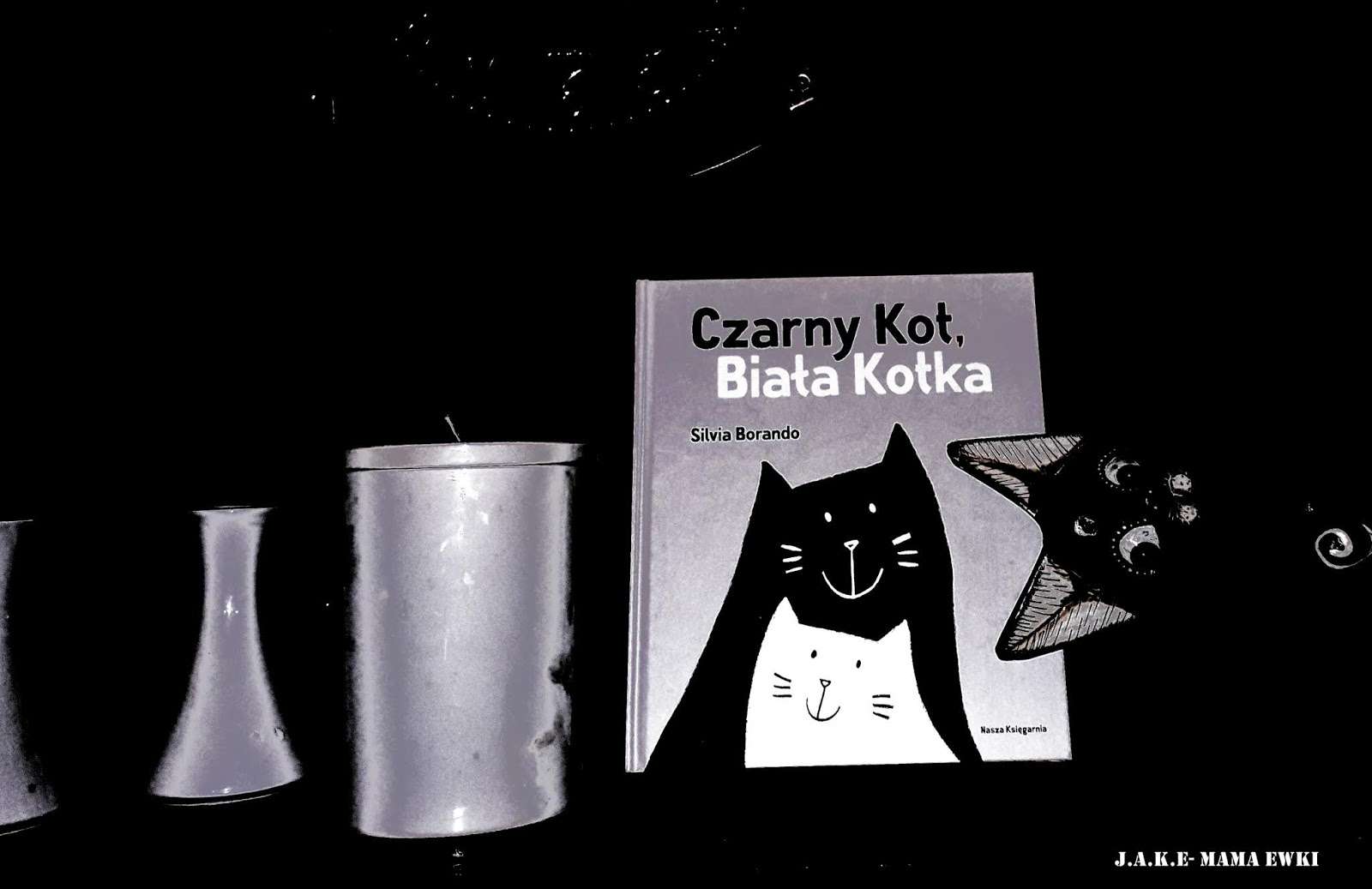 J A K E Mama Ewki Czarny Kot Biala Kotka Silvia Borando