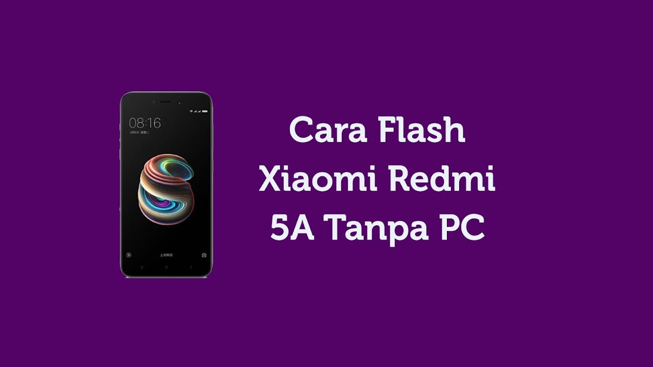 Cara Mengatasi Hp Bootloop Xiaomi Redmi 5a Mr Healthy