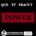 Que ft Tracy T- Power Mp3