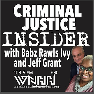 Radio: Criminal Justice Insider w/ Babz Rawls Ivy and Jeff Grant. First & Third Fridays, 9 am