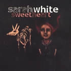 Sarah White: Sweetheart