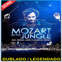 Assistir Mozart in The Jungle Grátis Online 