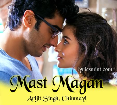 Mast Magan - Arjun Kapoor & Alia Bhatt
