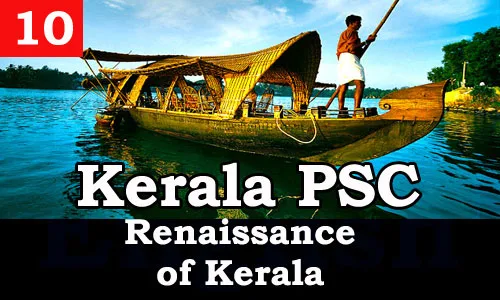 Kerala PSC - Facts about Renaissance of Kerala - 10