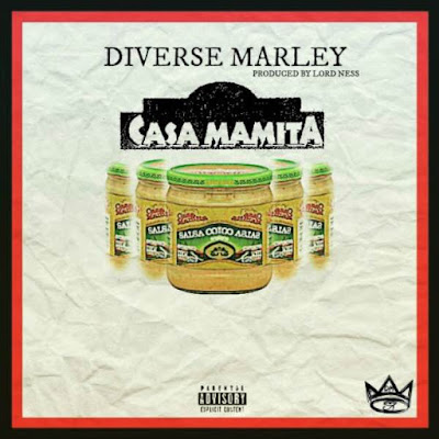 Diverse Marley - "Casa Mamita" {Prod. By Lord Ness} www.hiphopondeck.com