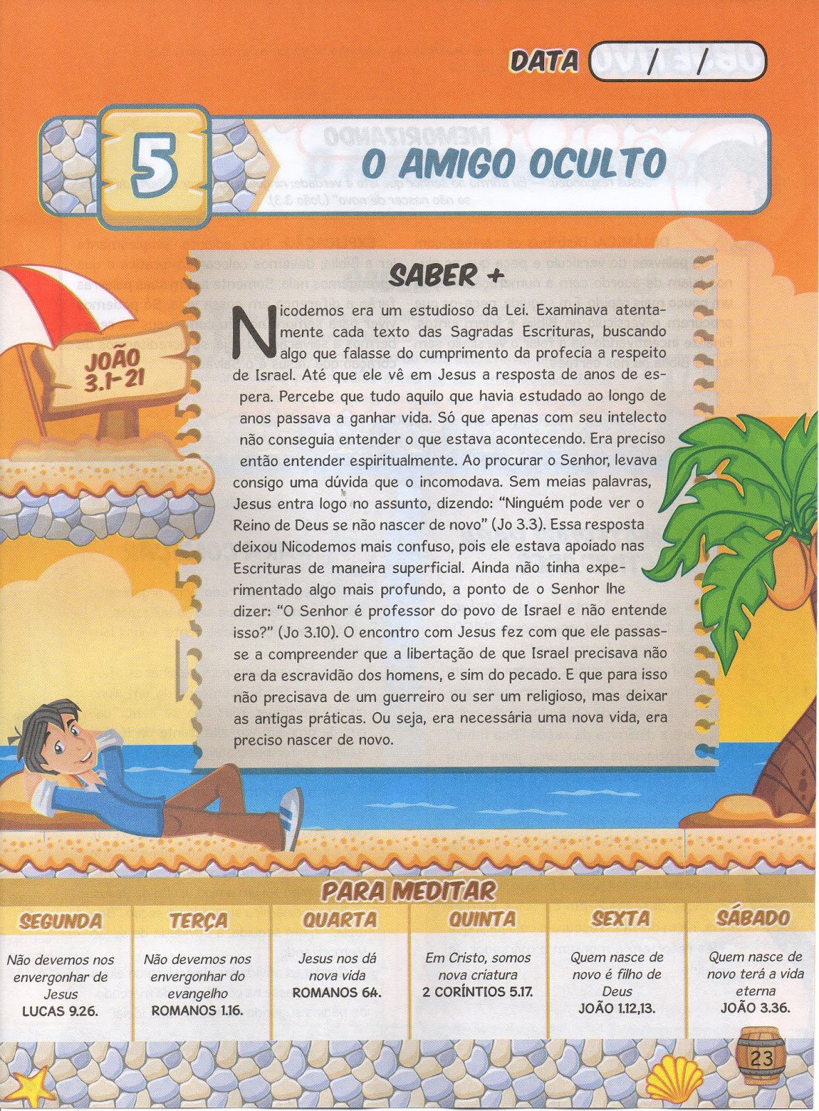 Escolinha Bíblica da Garotada: Lição 02- Juniores 2016: O amigo oculto