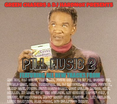 Green Chasers and DJ Hardnox Presents: "Pill Music 2" (Mixtape Stream)