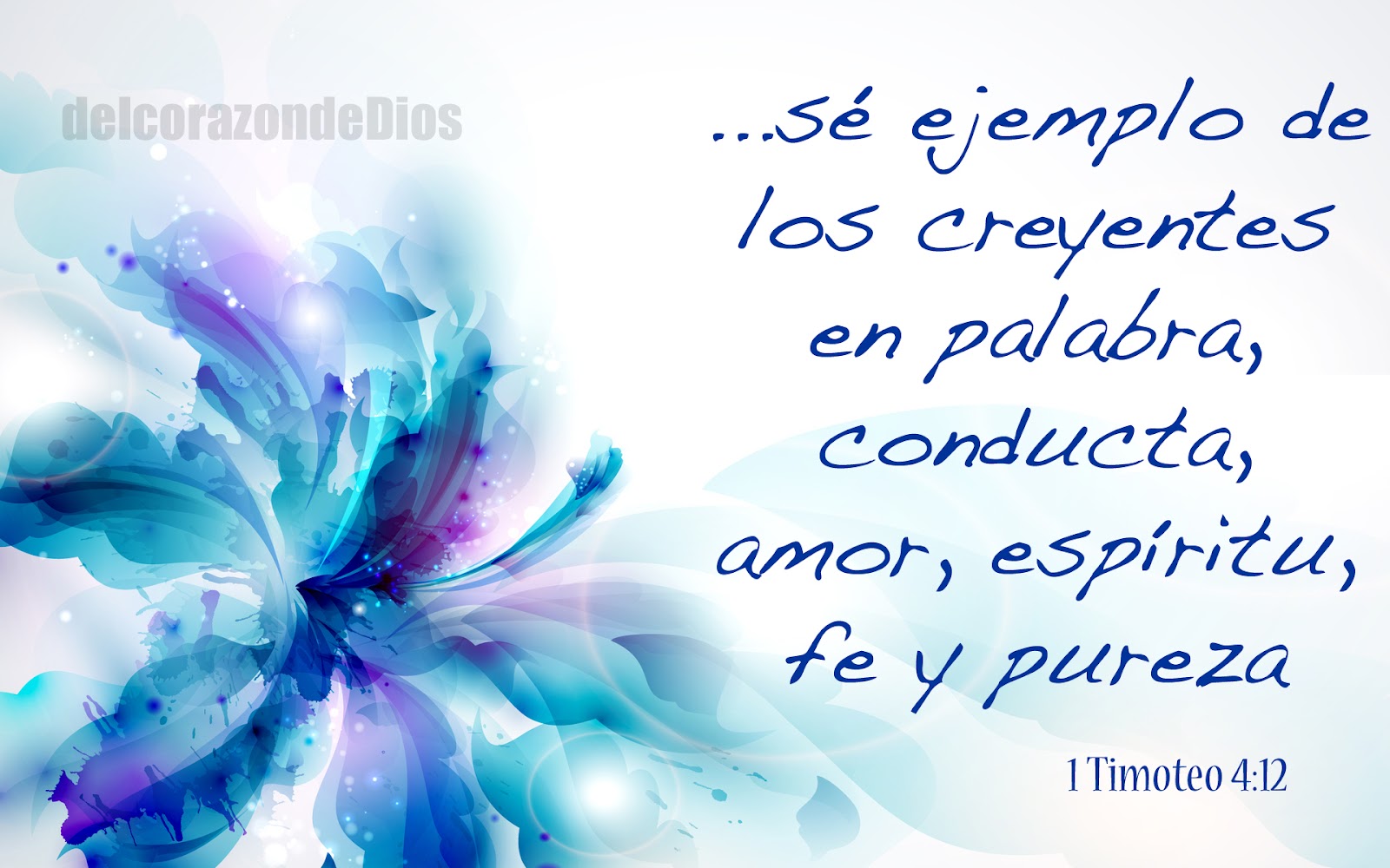 Del Coraz n De Dios Se Ejemplo 1ra Timoteo 4 12 del-coraz-n-de-dios-se-ejemplo-1ra-timoteo-4-12