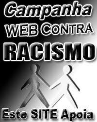CAMPANHA CONTRA O RACISMO!