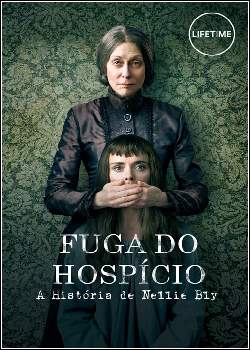 Fuga do Hospício: A História de Nellie Bly Dublado