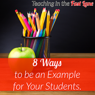 Your students' eyes are always on you, so use it to your advantage with these 8 ways you can be an example for your students!