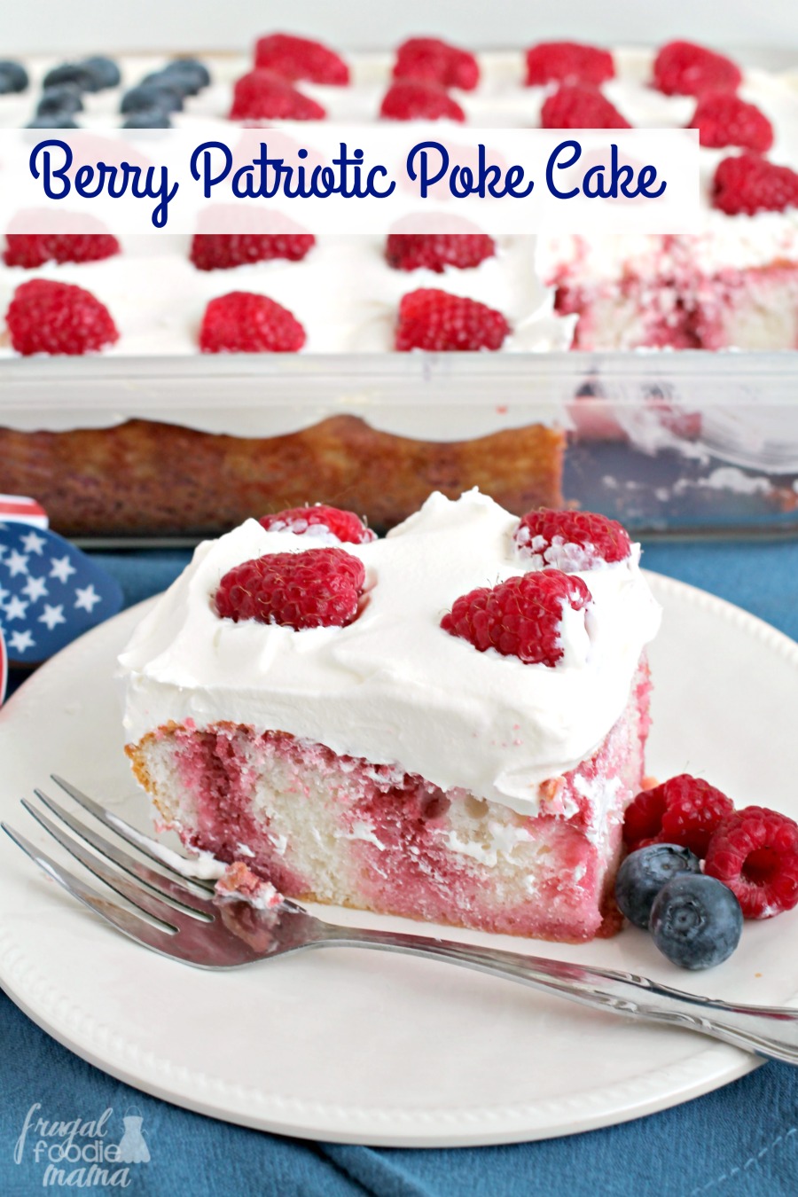 Frugal Foodie Mama: Berry Patriotic Poke Cake