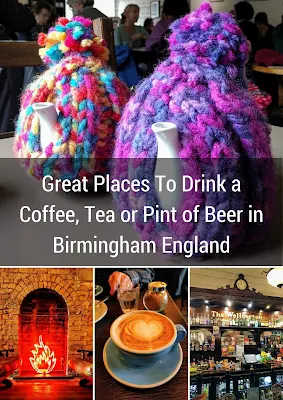 Great Places To Drink a Coffee, Tea or Pint of Beer in Birmingham England