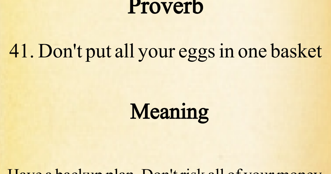 DIL KI DUNYA dont put all your eggs in one basket English, PROVERBS