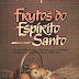 Frutos do Espírito Santo - W. Phillip Keller