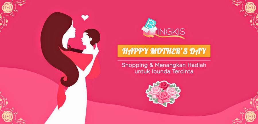Promo Bingkis Happy Mother's Day Berhadiah Menarik