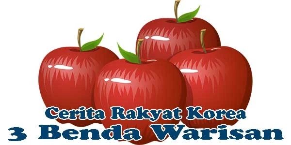 Cerita Rakyat Korea 3 Benda Warisan Cerita Rakyat Korea 3 Benda Warisan