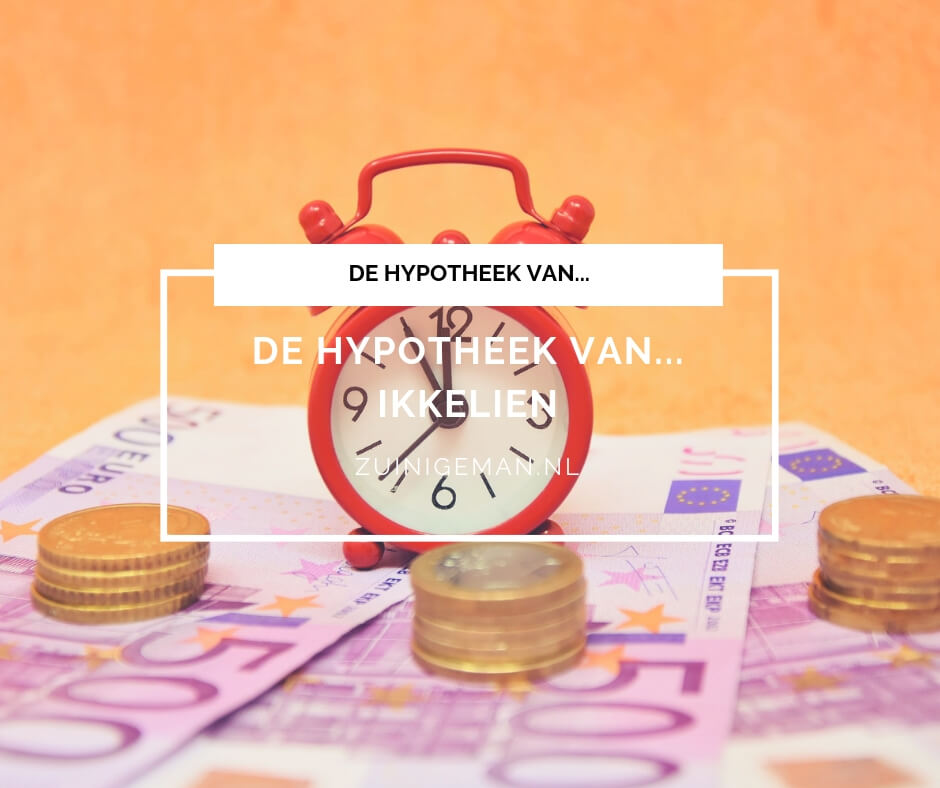 Mijn Hypotheek verhaal Ikkelien - geld en geluk