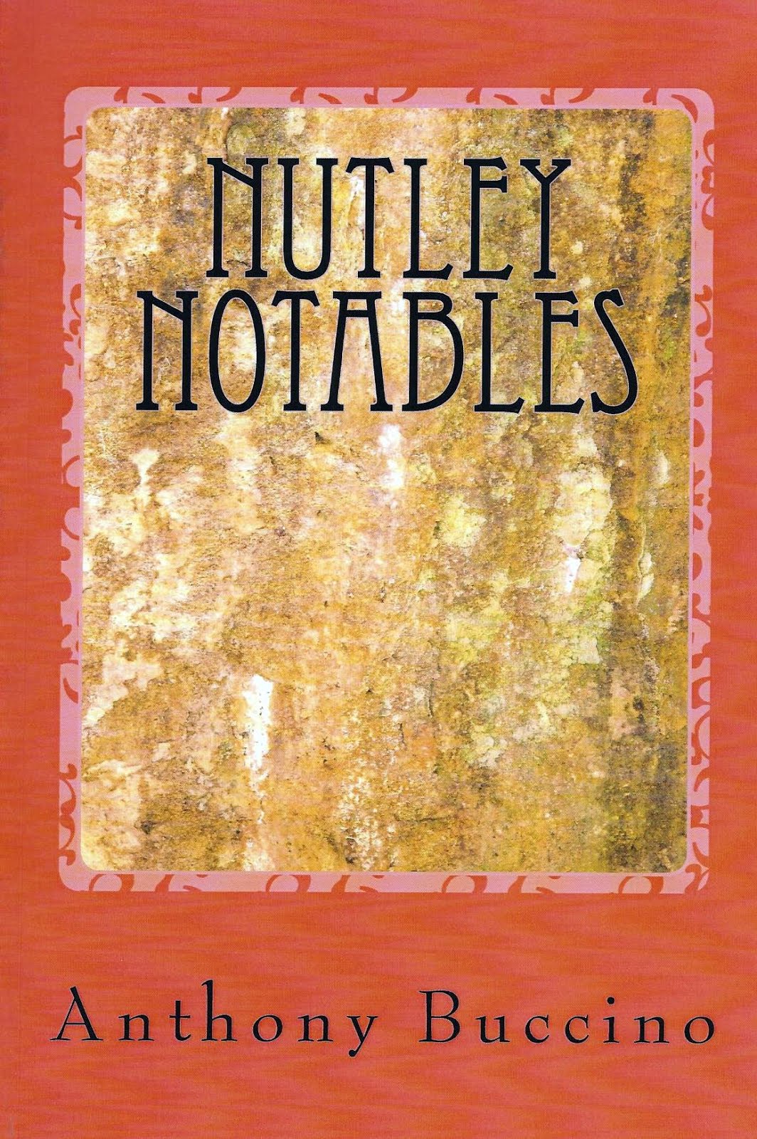 Nutley Notables by Anthony Buccino