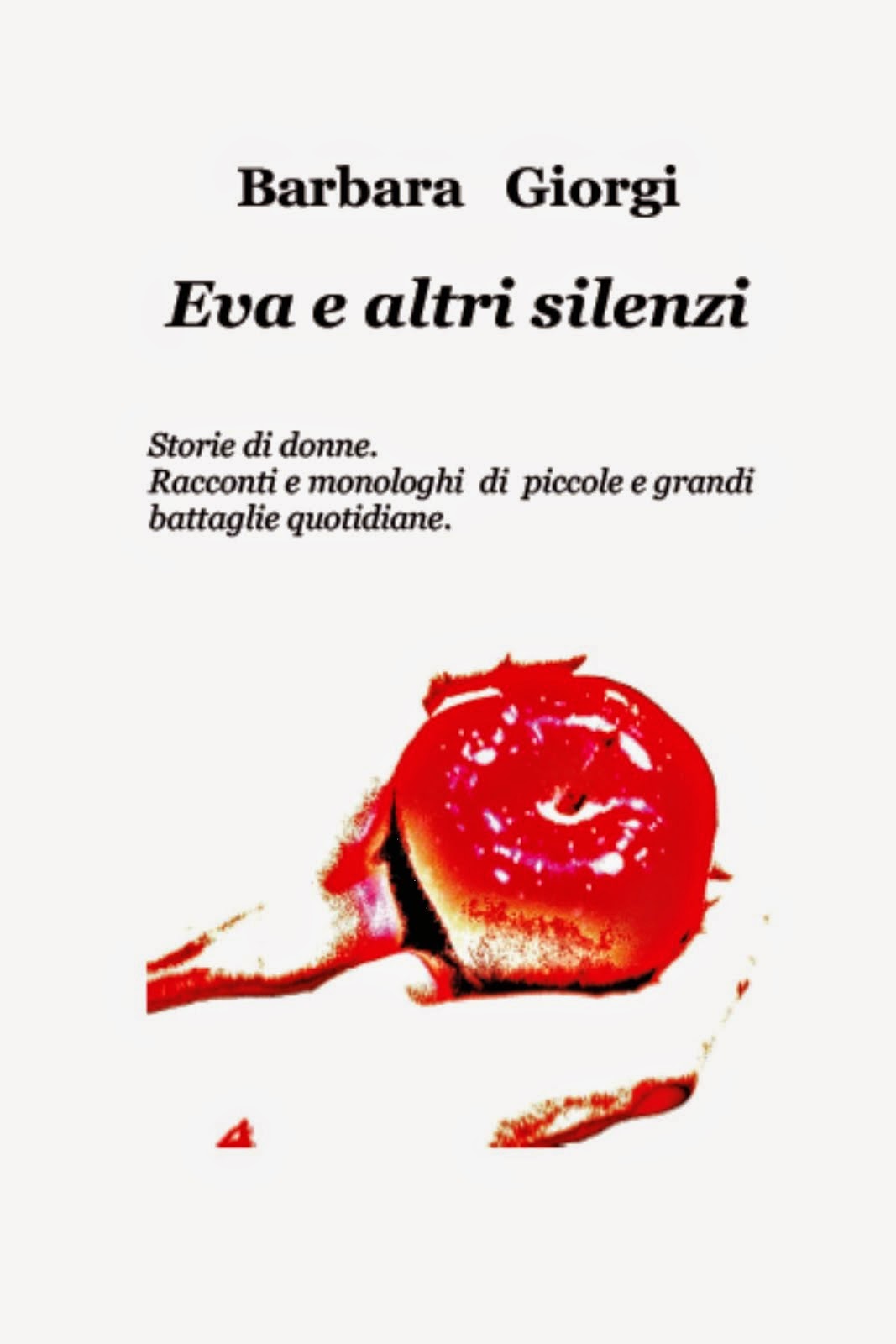 Il mio secondo libro "EVA E ALTRI SILENZI"- Clicca sull'immagine per link Libreria Universitaria