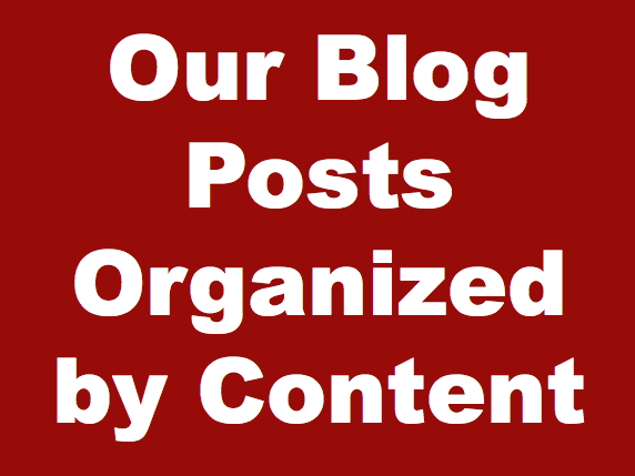 Our Blog Posts Organized by Content