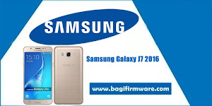 Firmware dan Cara Flash Samsung Galaxy J7 2016 (J710FN-DS)