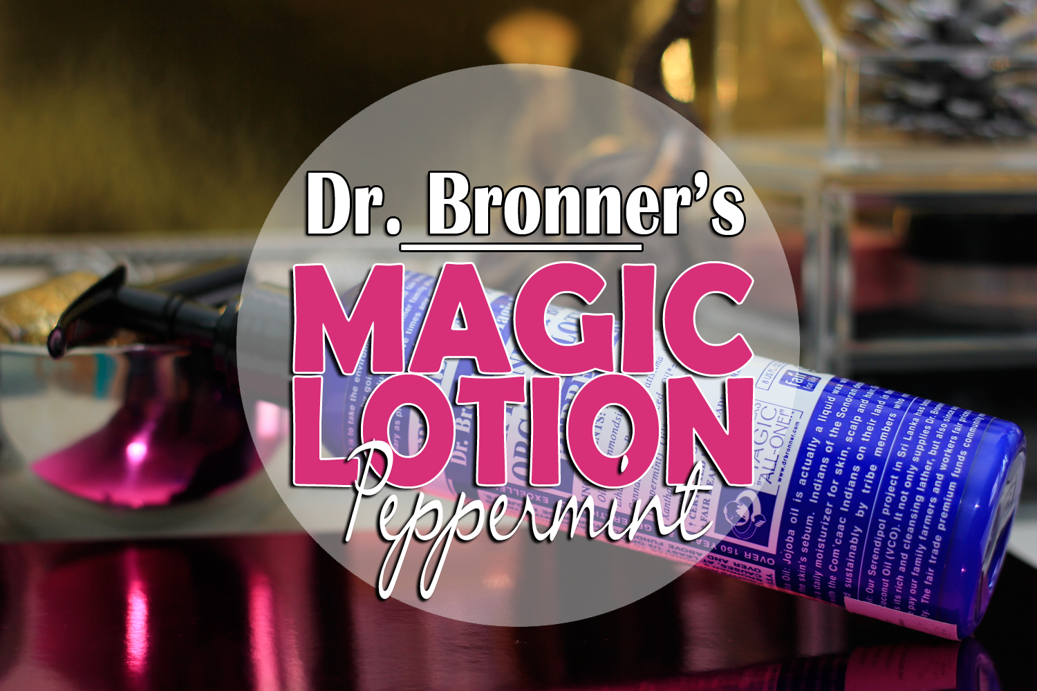 REVIEW Dr. Bronner's Magic Lotion Peppermint NINA HAVEHEART'S BLOG
