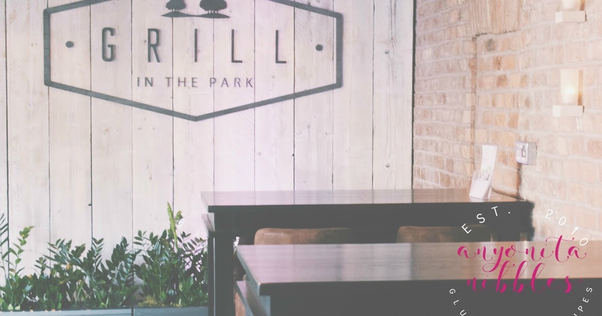 Anyonita Nibbles GlutenFree Recipes Dinner at Grill in the Park