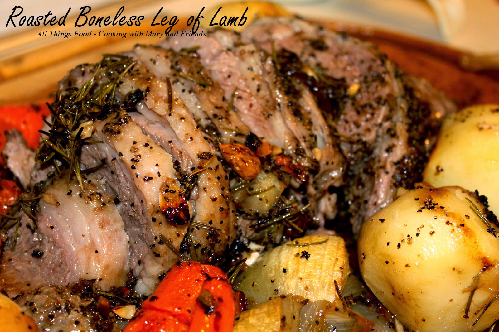 Cooking With Mary and Friends Roasted Boneless Leg of Lamb