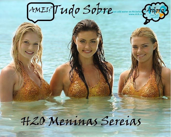 H2O Meninas Sereias