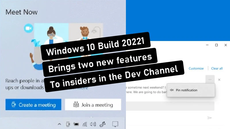 Windows Insiders Build 20221 brings Meet Now in the Windows 10 Taskbar