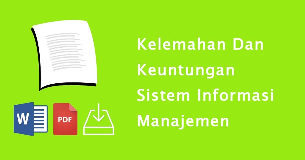 Kelemahan Dan Keuntungan Sistem Informasi Manajemen Daftar Tugas Sekolah