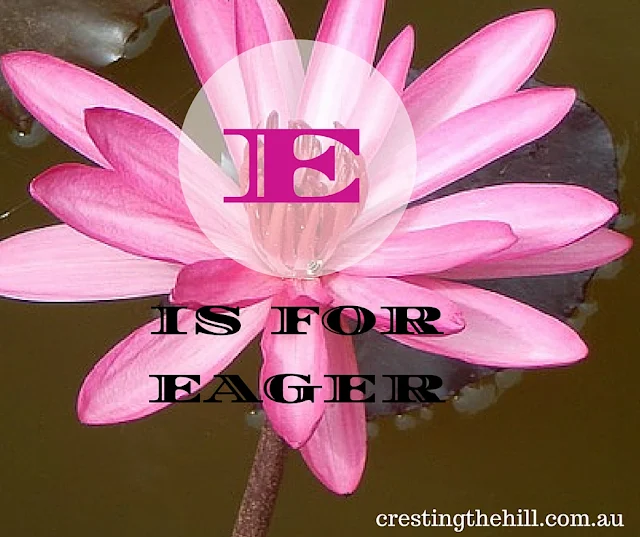 the A-Z of Positive Personality Traits - E is for Eager/Enthusiastic