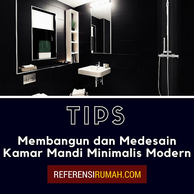 Tips Pintar Membangun dan Medesain Kamar Mandi Minimalis Modern Tips Pintar Membangun dan Medesain Kamar Mandi Minimalis Modern