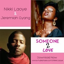 LISTEN: NIKKI LAOYE x JEREMIAH GYANG - SOMEONE 2 LOVE