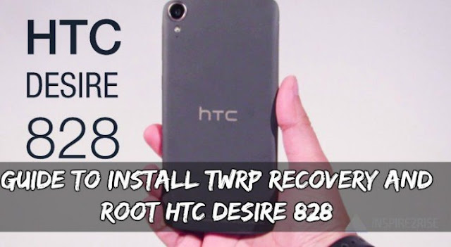 UsEr Guide T0 Install TWRP ReCoVery & ROOT HTC DeSire 828