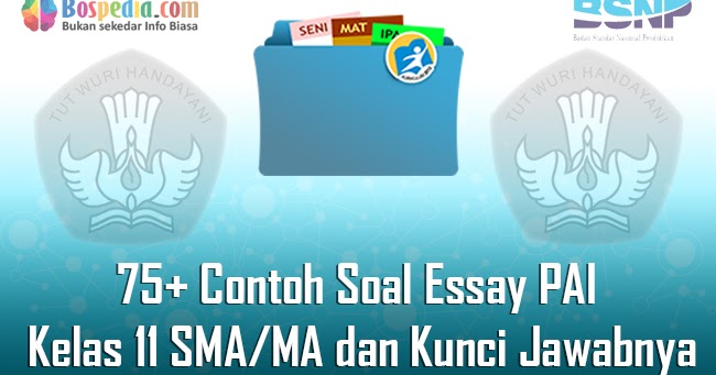 Lengkap 75 Contoh Soal Essay Pai Kelas 11 Sma Ma Dan Kunci Jawabnya Terbaru Bospedia Lengkap 75 Contoh Soal Essay Pai Kelas 11 Sma Ma Dan Kunci Jawabnya Terbaru Bospedia