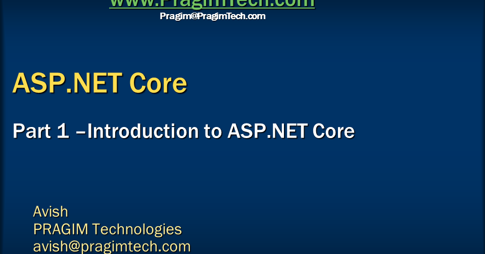Sql server, .net and c# video tutorial: What is ASP.NET CORE - Slides