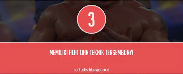 3. Memiliki Alat Dan Teknik Tersembunyi 3. Memiliki Alat Dan Teknik Tersembunyi