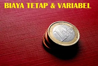 Perbedaan Biaya Variabel Dan Biaya Tetap